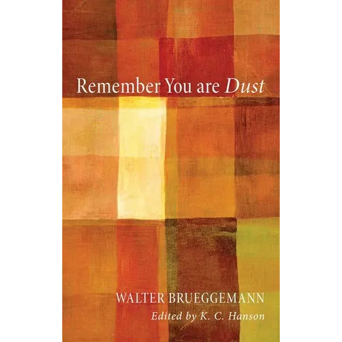 Remember You Are Dust
