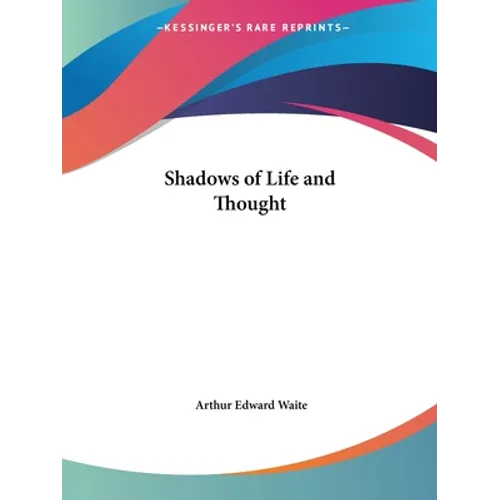Shadows of Life and Thought
