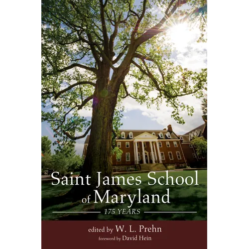 Saint James School of Maryland: 175 Years - Paperback