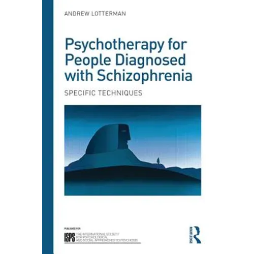 Psychotherapy for People Diagnosed with Schizophrenia: Specific Techniques
