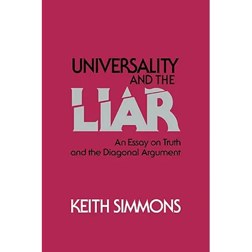 Universality and the Liar: An Essay on Truth and the Diagonal Argument