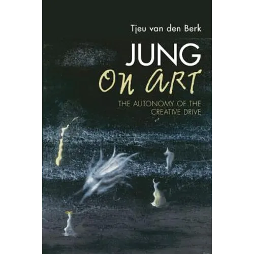 Jung on Art: The Autonomy of the Creative Drive