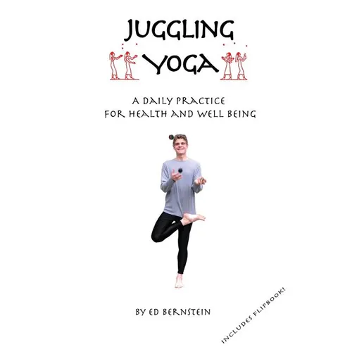 Juggling Yoga - A Daily Practice for Health and Well Being