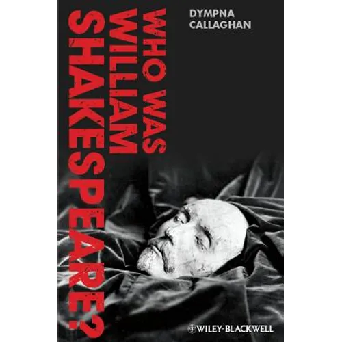 Who Was William Shakespeare?