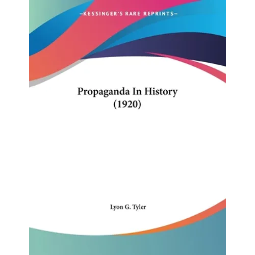 Propaganda In History (1920)