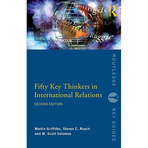 Fifty Key Thinkers in International Relations