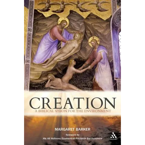 Creation: A Biblical Vision for the Environment