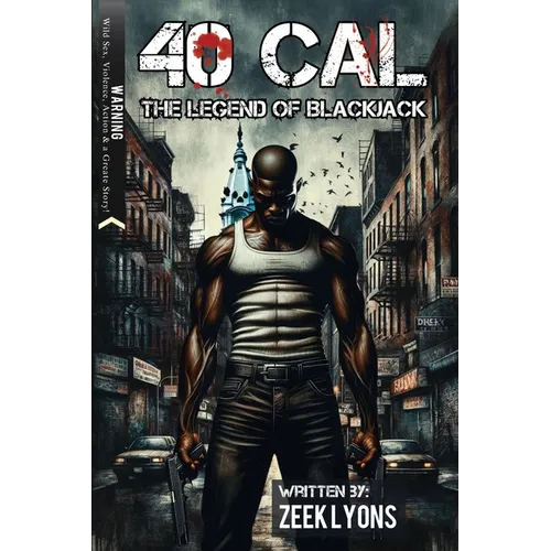 40 Cal: The legend of BlackJack