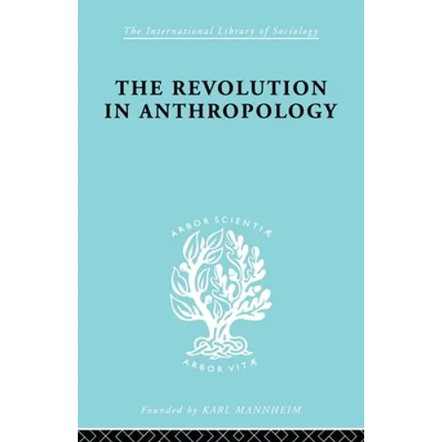 The Revolution in Anthropology Ils 69