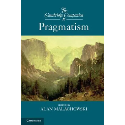 The Cambridge Companion to Pragmatism