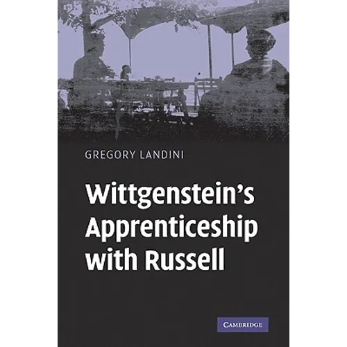 Wittgenstein's Apprenticeship with Russell