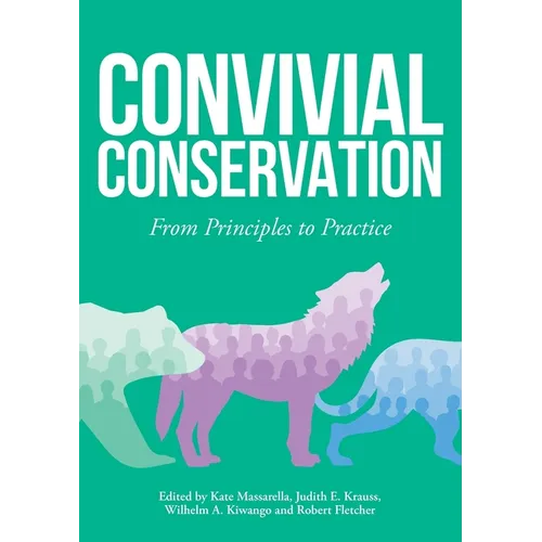 Convivial Conservation: From Principles to Practice