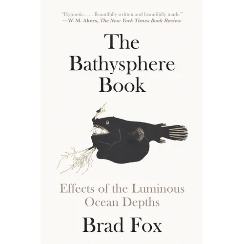 The Bathysphere Book: Effects of the Luminous Ocean Depths