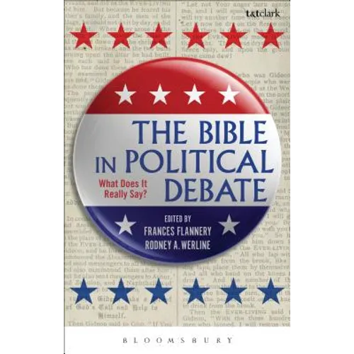 The Bible in Political Debate: What Does It Really Say?