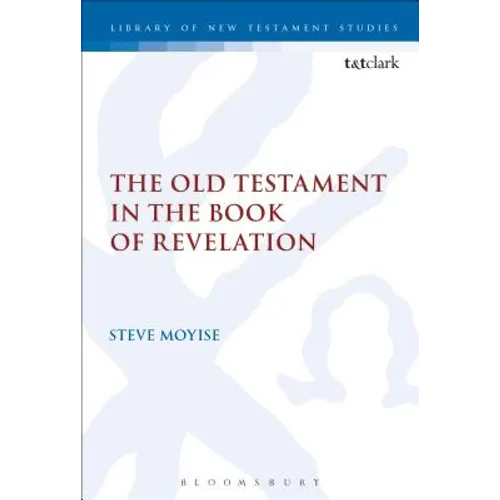 The Old Testament in the Book of Revelation