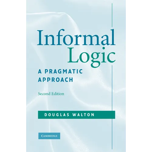Informal Logic: A Pragmatic Approach