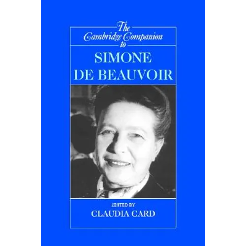 The Cambridge Companion to Simone de Beauvoir