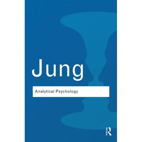 Analytical Psychology: Its Theory and Practice