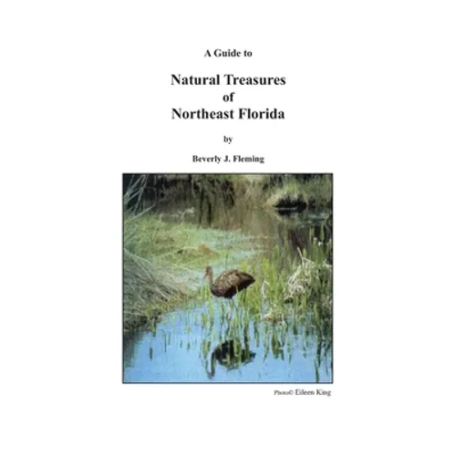 A Guide to Natural Treasures of Northeast Florida