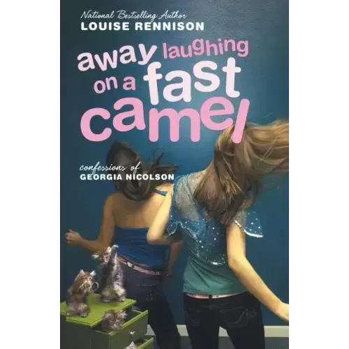 Away Laughing on a Fast Camel: Even More Confessions of Georgia Nicolson