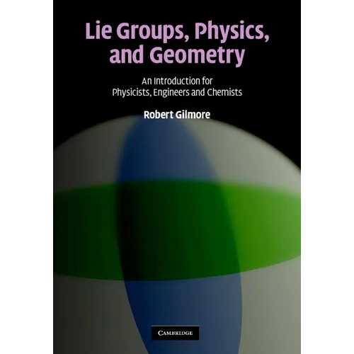 Lie Groups, Physics, and Geometry