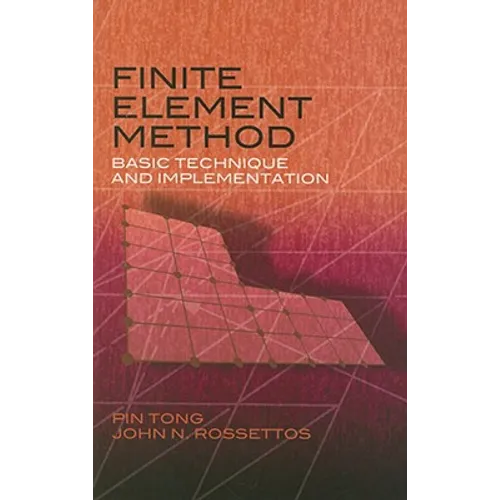 Finite Element Method: Basic Technique and Implementation