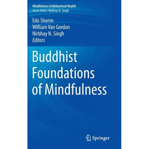 Buddhist Foundations of Mindfulness - Hardcover