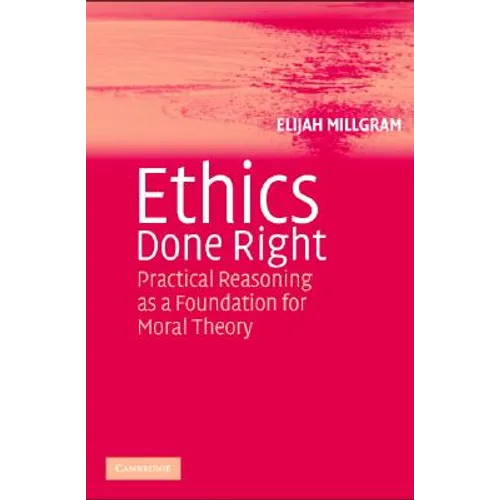 Ethics Done Right
