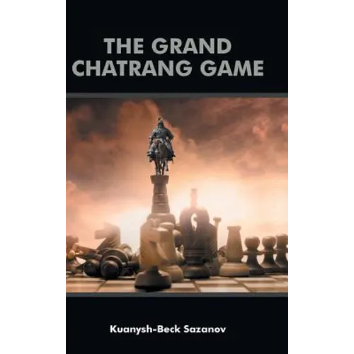 The Grand Chatrang Game - Hardcover