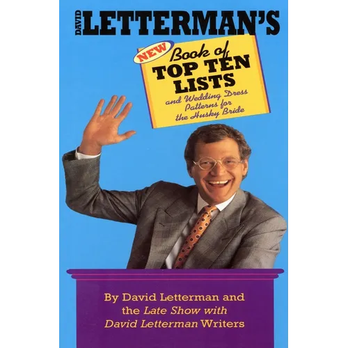 David Letterman's New Book of Top Ten Lists: And Wedding Dress Patterns for the Husky Bride
