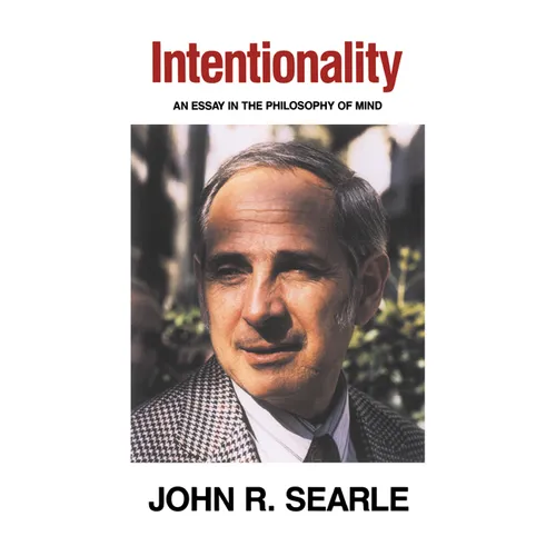 Intentionality: An Essay in the Philosophy of Mind