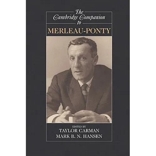The Cambridge Companion to Merleau-Ponty