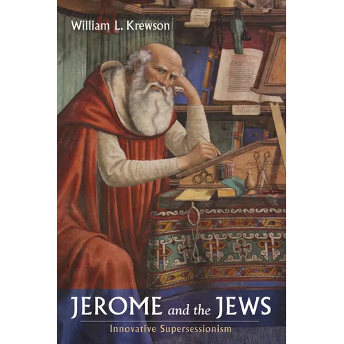 Jerome and the Jews: Innovative Supersessionism - Hardcover