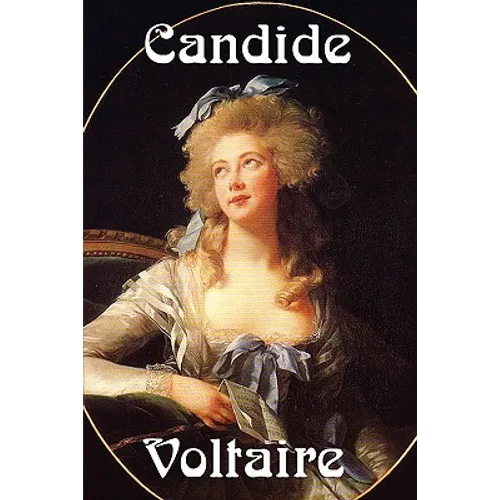 Candide: A Classic Satire of Optimism, Folly, and Enlightenment Thought