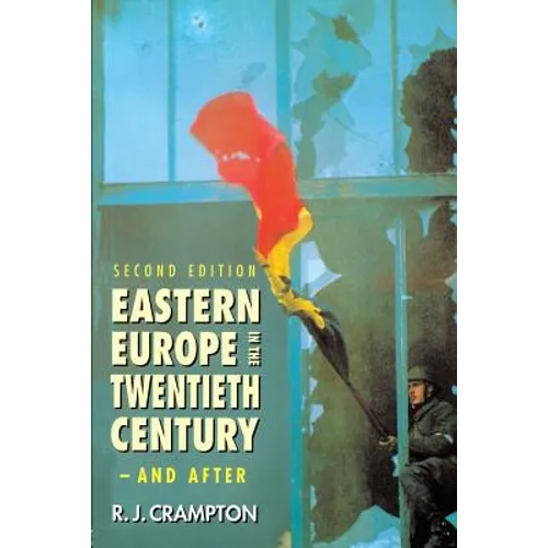 Eastern Europe in the Twentieth Century - And After - Paperback