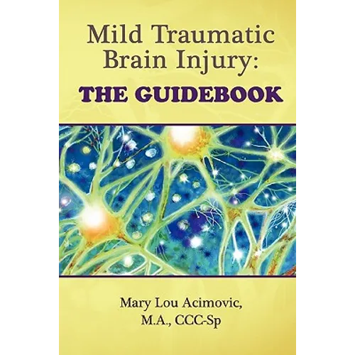 Mild Traumatic Brain Injury: The Guidebook