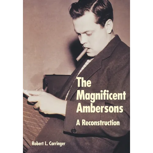 The Magnificent Ambersons: A Reconstruction