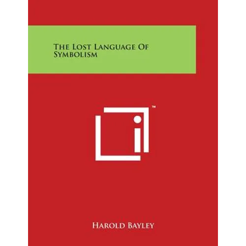The Lost Language Of Symbolism