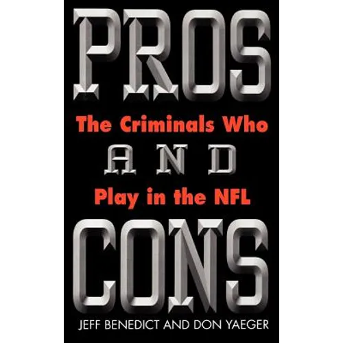 Pros and Cons: The Criminals Who Play in the NFL