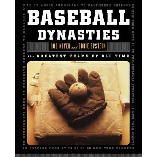 Baseball Dynasties: The Greatest Teams of All Time