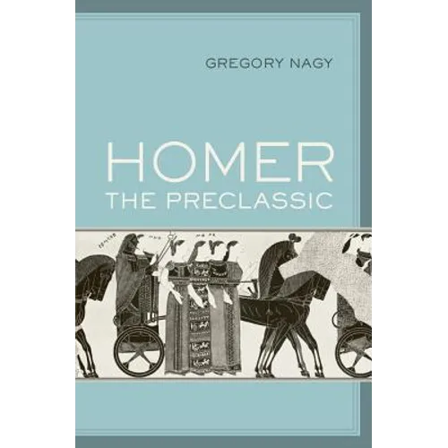 Homer the Preclassic: Volume 67