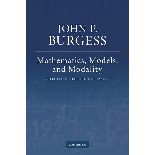 Mathematics, Models, and Modality: Selected Philosophical Essays