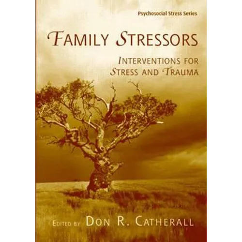 Family Stressors: Interventions for Stress and Trauma