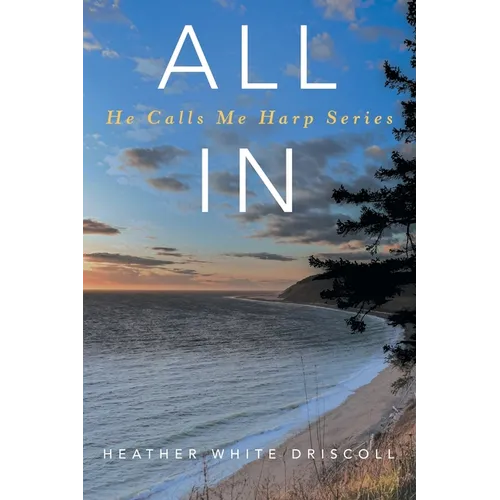 All In: He Calls Me Harp Series