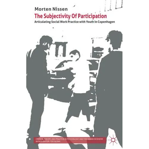The Subjectivity of Participation: Articulating Social Work Practice with Youth in Copenhagen