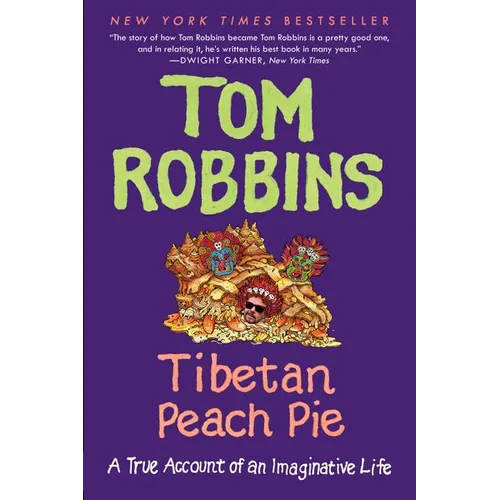 Tibetan Peach Pie: A True Account of an Imaginative Life