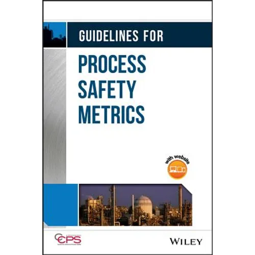 Guidelines for Process Safety Metrics [With CDROM]