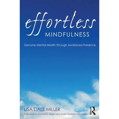 Effortless Mindfulness: Genuine Mental Health Through Awakened Presence