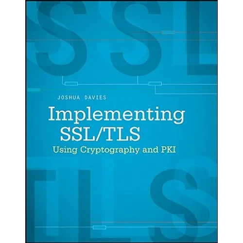 Implementing SSL / Tls Using Cryptography and Pki