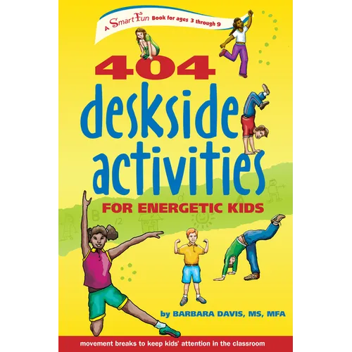 404 Deskside Activities for Energetic Kids - Hardcover